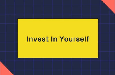 Invest In Yourself